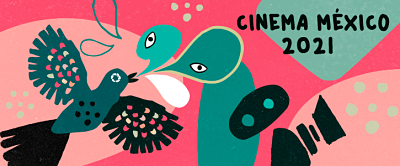 El jade y el cenzontle: las imágenes 2021 de Cinema México