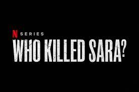 "¿Quién mató a Sara?" Tendrá segunda temporada en Netflix