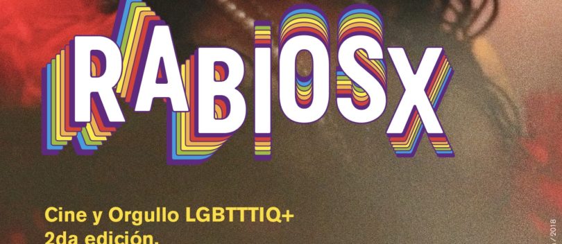 Ya inicio la 2ª edición de Cine y Orgullo LGBT+ "RABIOSX"