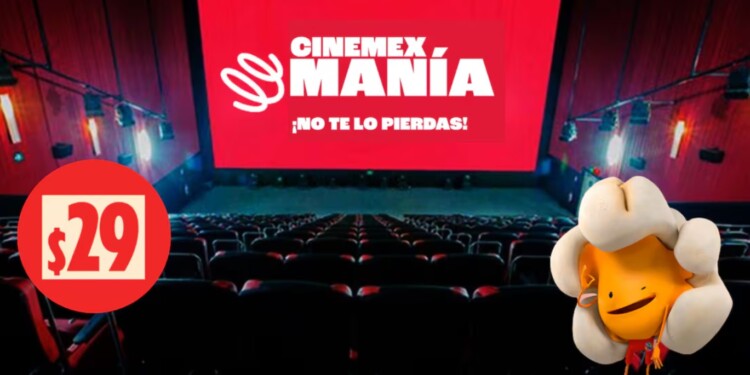 Cinemexmanía 2025 boletos a precio especial