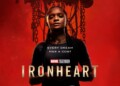 Lanzan tráiler de Ironheart de Marvel