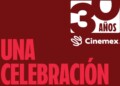 Cinemex aniversario boletos 30 pesos